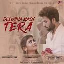 Krrishna Sharma - Deewana Main Tera