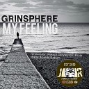 Grinsphere - My Feeling Mikey Reverb Chi Trax Beat Remix