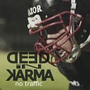 Deed in Karma - No Traffic