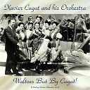 Xavier Cugat And His Orchestra - La Seine Remastered 2017