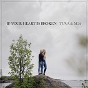 Tuva Mia - If Your Heart Is Broken