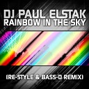 DJ Paul Elstak - Rainbow In The Sky Re Style Bass D Remix
