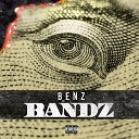 Benz - Bandz