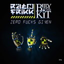 R t N FrikK Billy The Kit - Zero Fucks Given