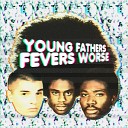 Young Fathers - Albatross