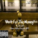Ali Sheik feat Christopher Capiche Robbin - Do It for the Money