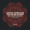 Chus Ceballos DJ Chus Oscar De Rivera Pablo… - Blowin Minds Dosem Remix Minimal Freaks