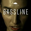 Cloud 9 - Bassline Radio Edit
