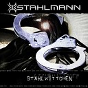 Stahlmann - Stahlwittchen Re Recorded 2011