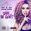 Dj Sherry Petey Pablo - SHHH Be Quiet Main Version