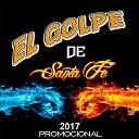 EL GOLPE DE SANTA FE - Como olvidarme Nueva voz