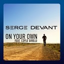 Serge Devant feat Coyle Girelli - On Your Own Radio Edit Kiss FM Топ 40 Май…