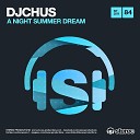 DJ Chus - A Night Summer Dream DJ Haro Remix