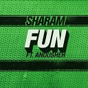 Sharam Feat Anousheh - Fun Funhouse Remix