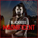 BlackBoss - Magnificent Original Mix