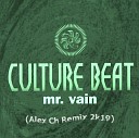 Culture Beat - Mr Vain Alex Ch Remix 2k19