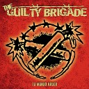 The Guilty Brigade - Hemos Venido Aqui a Joder