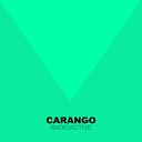 Carango - Radioactive