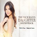 Glaiza De Castro - Till It s Time From The Rich Man s Daughter