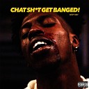 W vy May - Chat Shit Get Banged