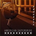 American Superdrive - Her Heart s in Sonora