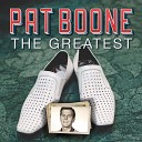 Pat Boone - With The Wind And The Rain in Your Hair