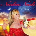 Nadia nadi - Have You Ever Seen the Rain