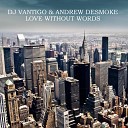 DJ VANTIGO Andrew deSmoke - Everything Is for You Original Mix