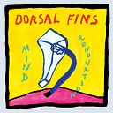 Dorsal Fins - Heart On The Floor
