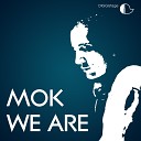 Mok - We Are Radio Edit