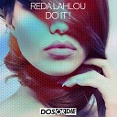 Reda Lahlou - Do It Original Mix