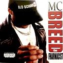 MC Breed feat Money Grip Ruce Duce - Hot Ones