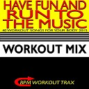 BPM Workout Trax - I Found You Workout Mix