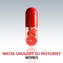 Nikita Ukoloff DJ Motorist - Setka Original Mix