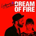 Lydmor Bon Homme - Dream of Fire Radio Edit