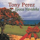 Tony Perez - Linda Flor