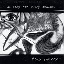 Tony Parker - A song for every season