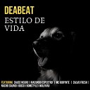 Deabeat feat MC Korynte Iracundo Espectro - Estilo De Vida