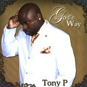 Tony P - God s Way feat Jan Ice