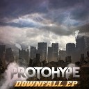 Protohype - Downfall VIP