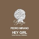 Pedro Mirano - Hey Girl Chriswell Yaiza Remix