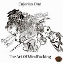Cujorius One - We Turn Our Faces Dirty