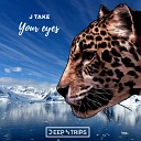 J Take - Your Eyes Original Mix