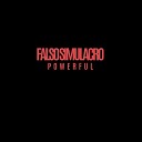 Falso Simulacro - Powerful