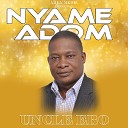 Uncle Ebo - Ye Wo Nyame