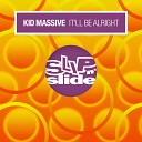 Kid Massive - It ll Be Alright