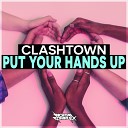 Clashtown - Put Your Hands Up (Original Mix)