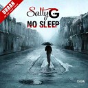 Salty G - No Sleep Original Mix