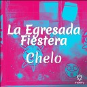 Chelo - La Egresada Fiestera