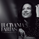 Lucivania Farias - Fala Que Eu Te Escuto